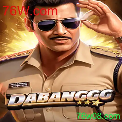 DABANGGG: Explore o Novo Fenômeno dos Jogos com 76W.com