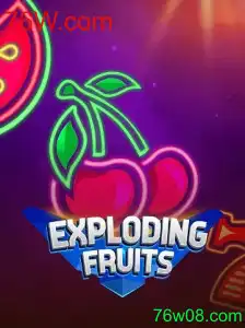 ExplodingFruits: Um Mergulho no Mundo do Jogo com 76W.com